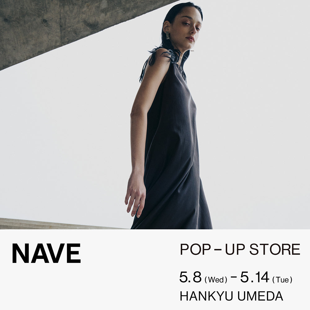 【NAVE】 POP UP STORE 2024SS　@阪急梅田本店 本館4F イットコンテンポラリー